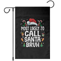 Family Matching Christmas Garden Flag Most Likely to Call Santa Bruh - Wonder Print Shop