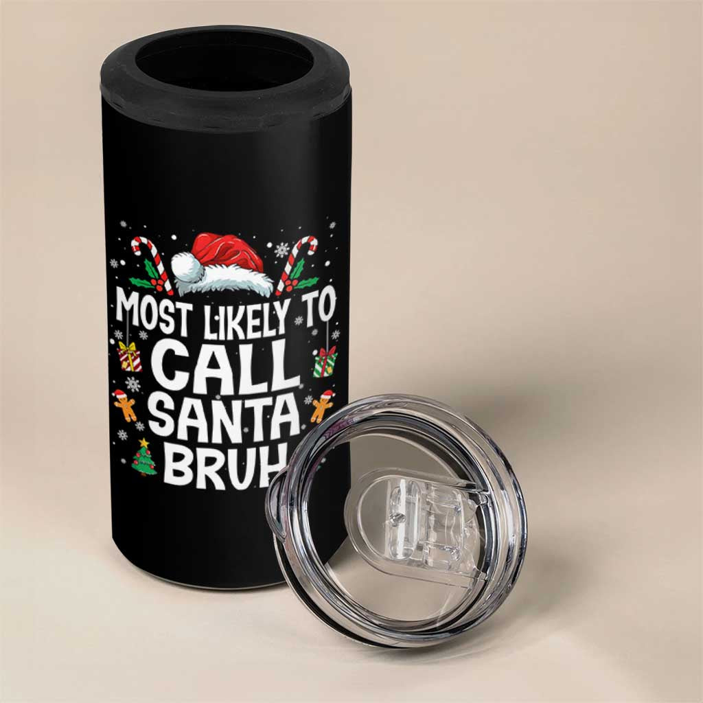 Family Matching Christmas 4 in 1 Can Cooler Tumbler Most Likely to Call Santa Bruh - Wonder Print Shop