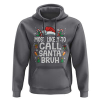 Family Matching Christmas Hoodie Most Likely to Call Santa Bruh - Wonder Print Shop