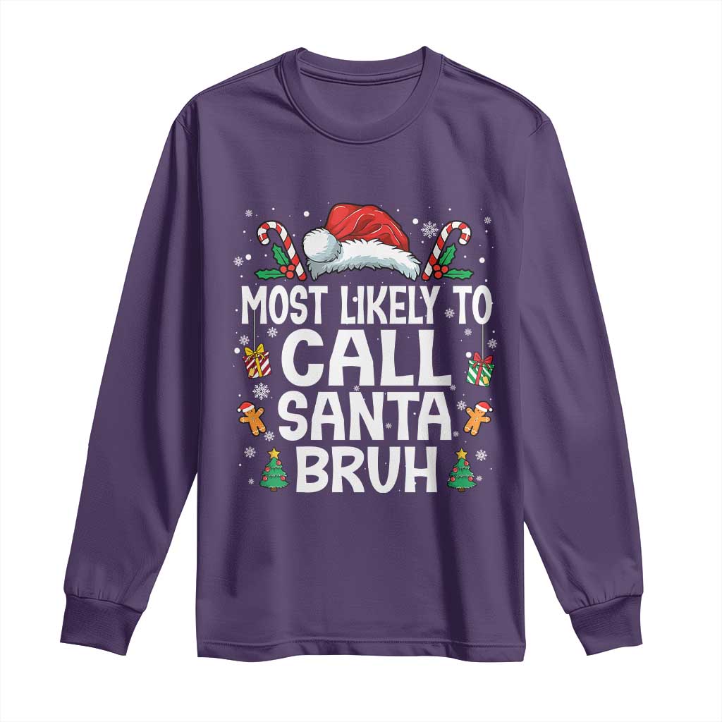Family Matching Christmas Long Sleeve Shirt Most Likely to Call Santa Bruh - Wonder Print Shop