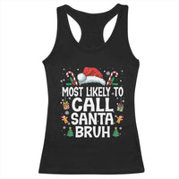 Family Matching Christmas Racerback Tank Top Most Likely to Call Santa Bruh - Wonder Print Shop