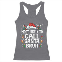 Family Matching Christmas Racerback Tank Top Most Likely to Call Santa Bruh - Wonder Print Shop