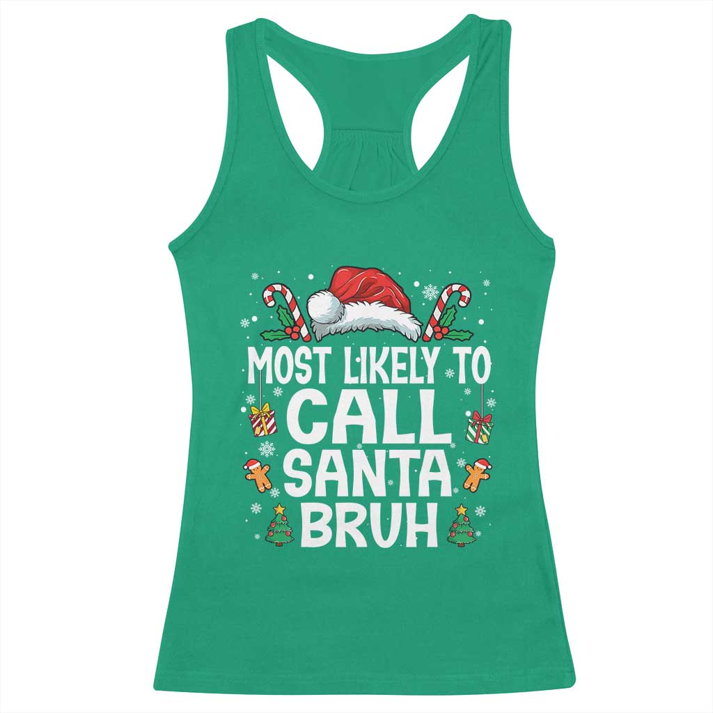 Family Matching Christmas Racerback Tank Top Most Likely to Call Santa Bruh - Wonder Print Shop