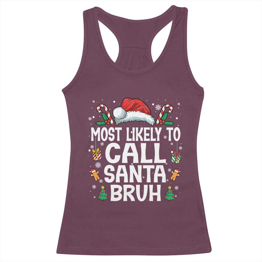 Family Matching Christmas Racerback Tank Top Most Likely to Call Santa Bruh - Wonder Print Shop