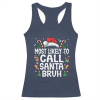 Family Matching Christmas Racerback Tank Top Most Likely to Call Santa Bruh - Wonder Print Shop