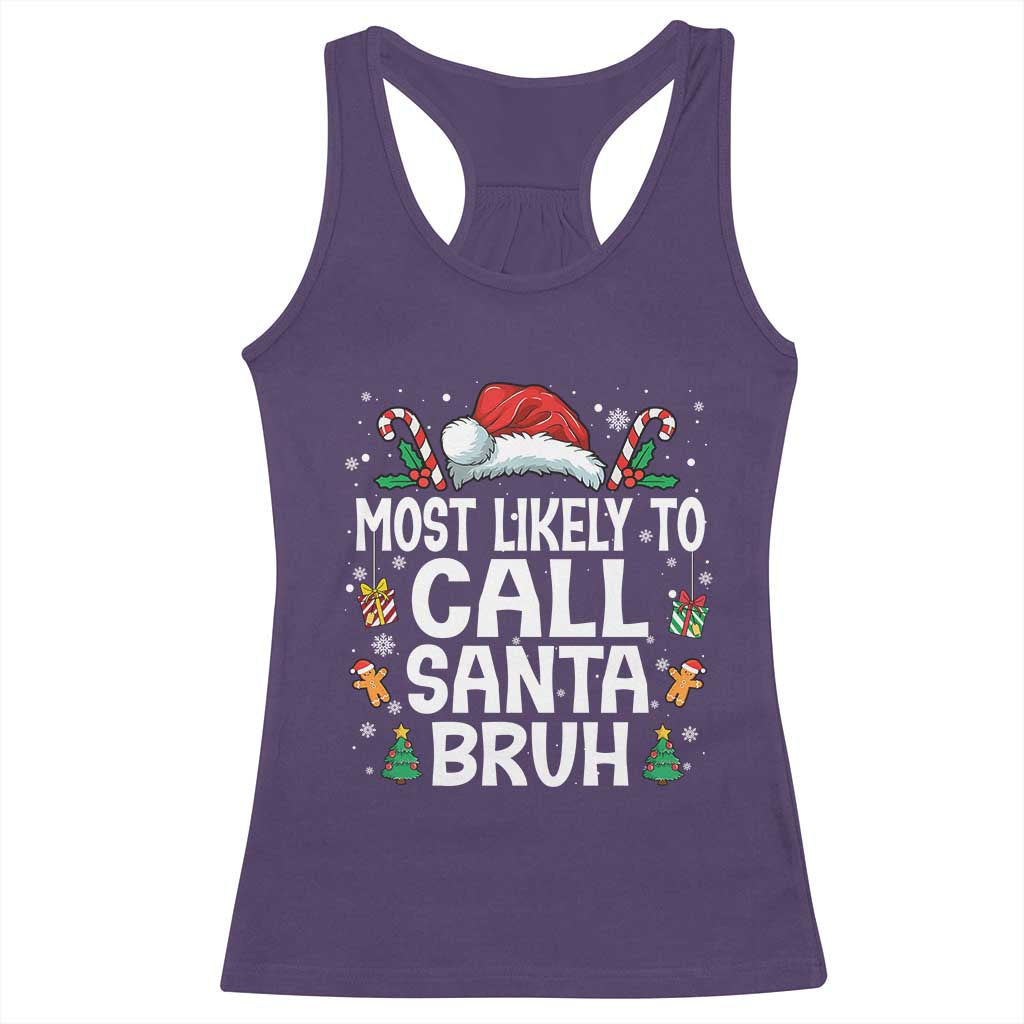Family Matching Christmas Racerback Tank Top Most Likely to Call Santa Bruh - Wonder Print Shop