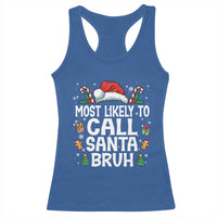 Family Matching Christmas Racerback Tank Top Most Likely to Call Santa Bruh - Wonder Print Shop