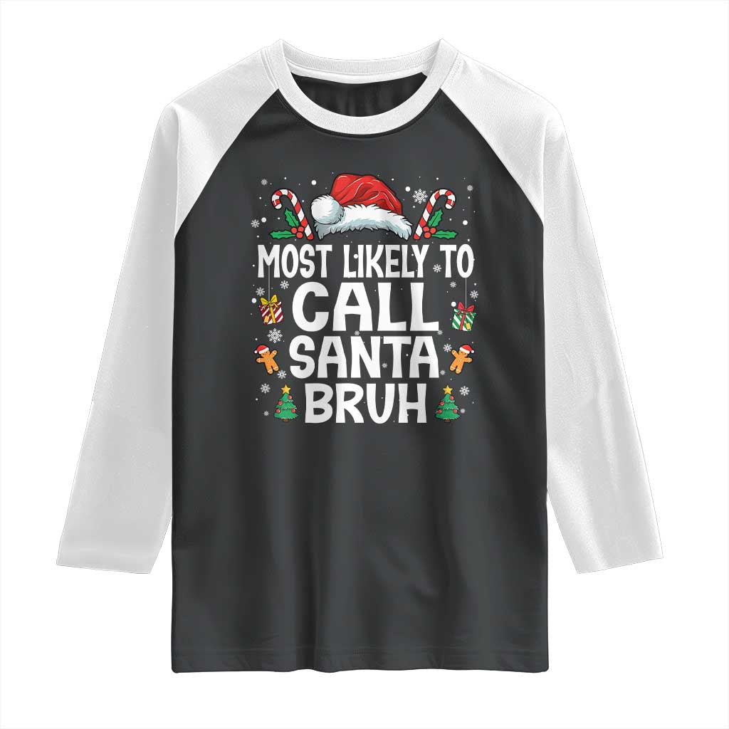 Family Matching Christmas Raglan Shirt Most Likely to Call Santa Bruh - Wonder Print Shop