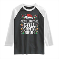 Family Matching Christmas Raglan Shirt Most Likely to Call Santa Bruh - Wonder Print Shop