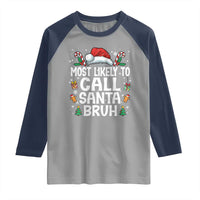 Family Matching Christmas Raglan Shirt Most Likely to Call Santa Bruh - Wonder Print Shop