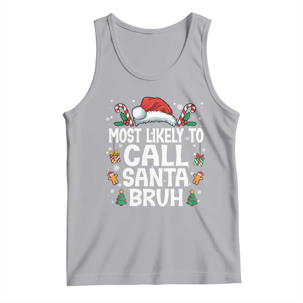 Family Matching Christmas Tank Top Most Likely to Call Santa Bruh - Wonder Print Shop