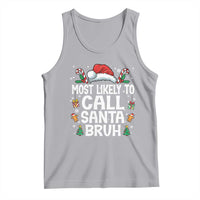 Family Matching Christmas Tank Top Most Likely to Call Santa Bruh - Wonder Print Shop