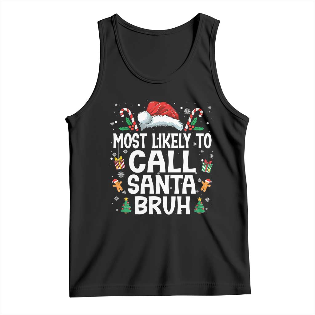 Family Matching Christmas Tank Top Most Likely to Call Santa Bruh - Wonder Print Shop