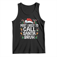 Family Matching Christmas Tank Top Most Likely to Call Santa Bruh - Wonder Print Shop