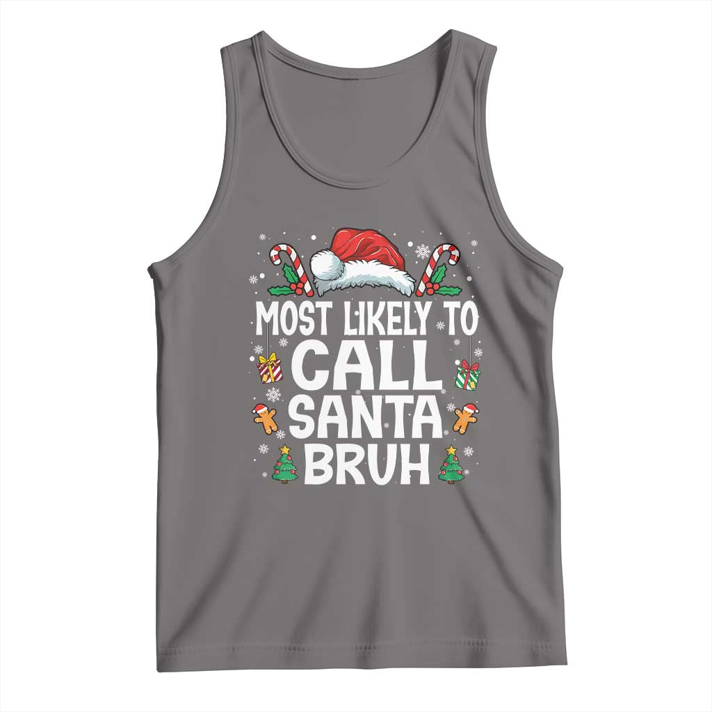 Family Matching Christmas Tank Top Most Likely to Call Santa Bruh - Wonder Print Shop