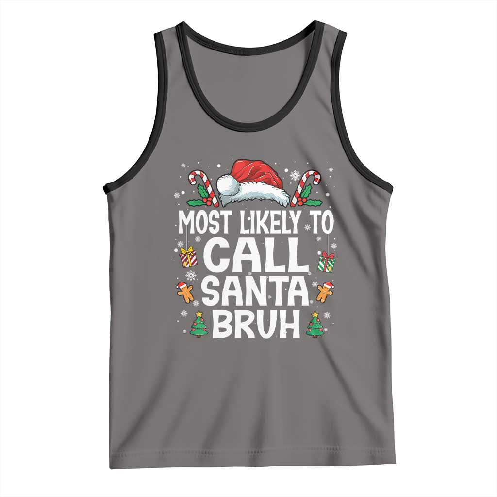 Family Matching Christmas Tank Top Most Likely to Call Santa Bruh - Wonder Print Shop