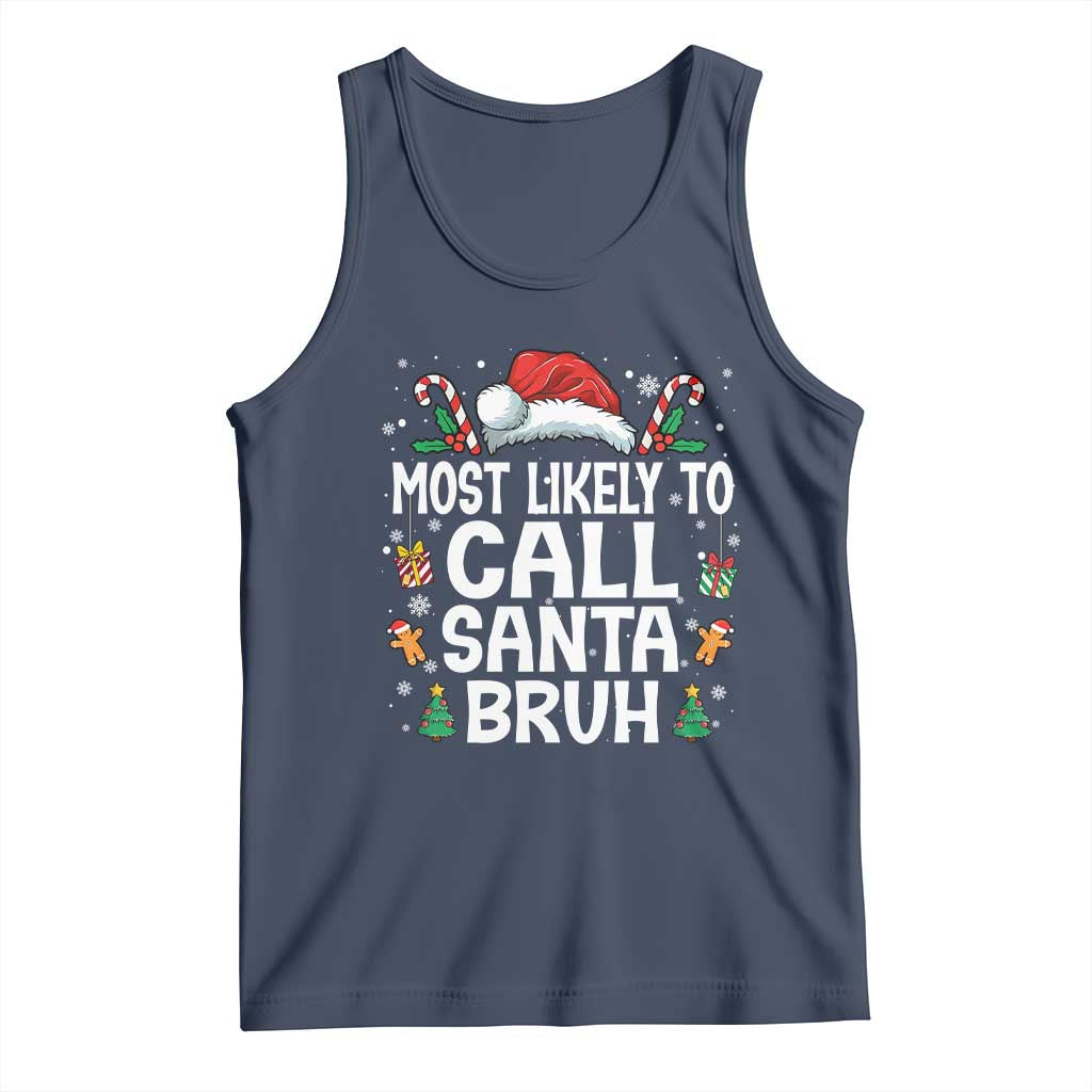 Family Matching Christmas Tank Top Most Likely to Call Santa Bruh - Wonder Print Shop