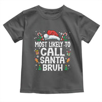 Family Matching Christmas Toddler T Shirt Most Likely to Call Santa Bruh - Wonder Print Shop