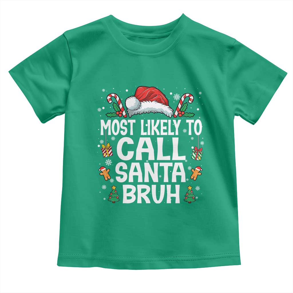 Family Matching Christmas Toddler T Shirt Most Likely to Call Santa Bruh - Wonder Print Shop