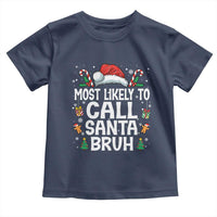 Family Matching Christmas Toddler T Shirt Most Likely to Call Santa Bruh - Wonder Print Shop