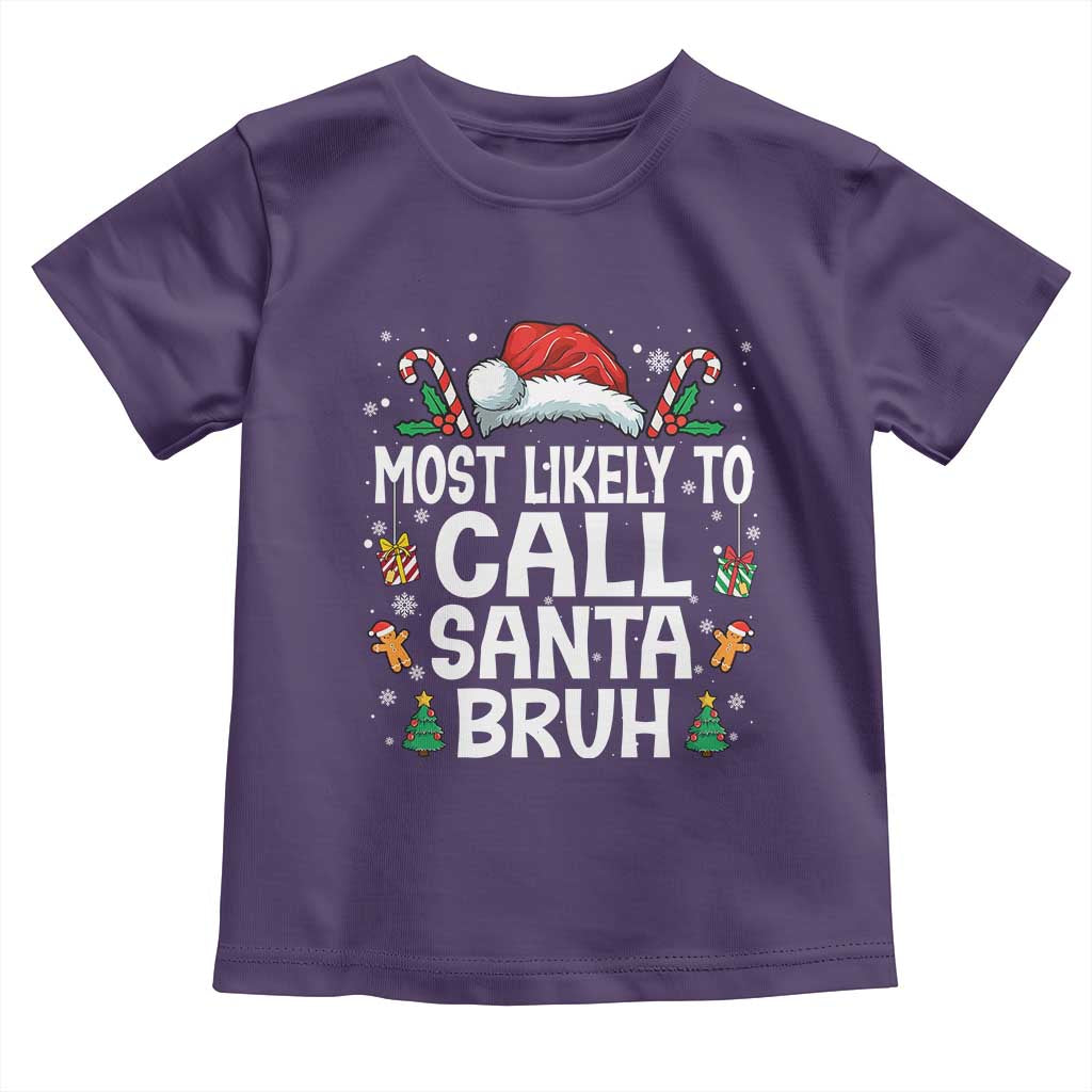 Family Matching Christmas Toddler T Shirt Most Likely to Call Santa Bruh - Wonder Print Shop