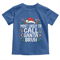 Family Matching Christmas Toddler T Shirt Most Likely to Call Santa Bruh - Wonder Print Shop