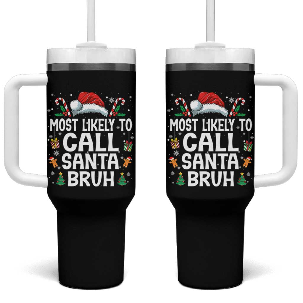 Family Matching Christmas Tumbler With Handle Most Likely to Call Santa Bruh - Wonder Print Shop