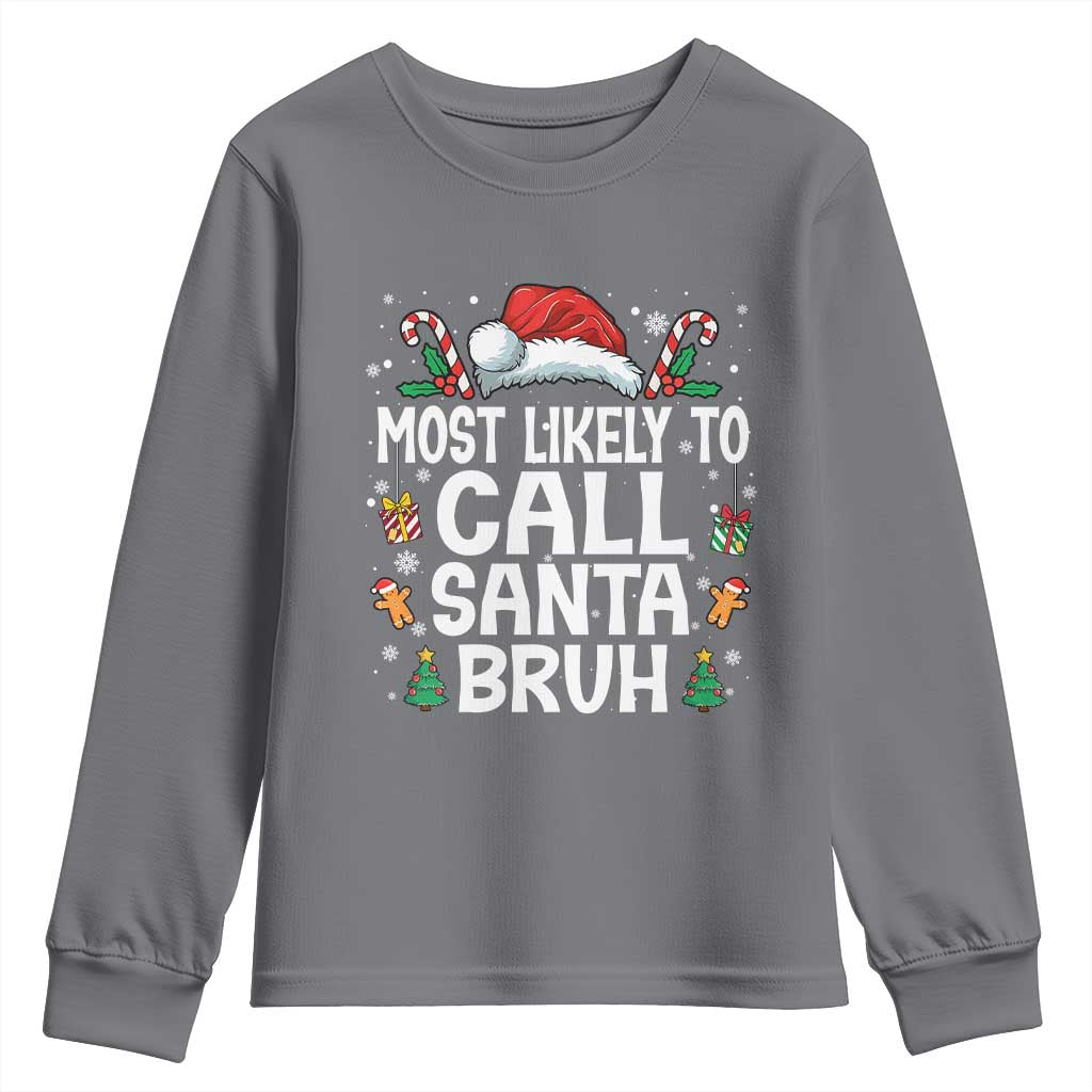 Family Matching Christmas Youth Sweatshirt Most Likely to Call Santa Bruh - Wonder Print Shop