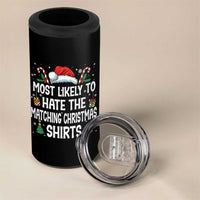 Family Matching Christmas 4 in 1 Can Cooler Tumbler Most Likely To Hate Matching Christmas - Wonder Print Shop