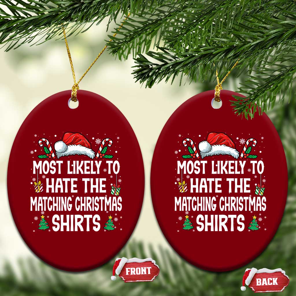Family Matching Christmas Ceramic Ornament Most Likely To Hate Matching Christmas - Wonder Print Shop