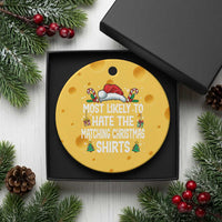 Family Matching Christmas Ceramic Ornament Most Likely To Hate Matching Christmas - Wonder Print Shop