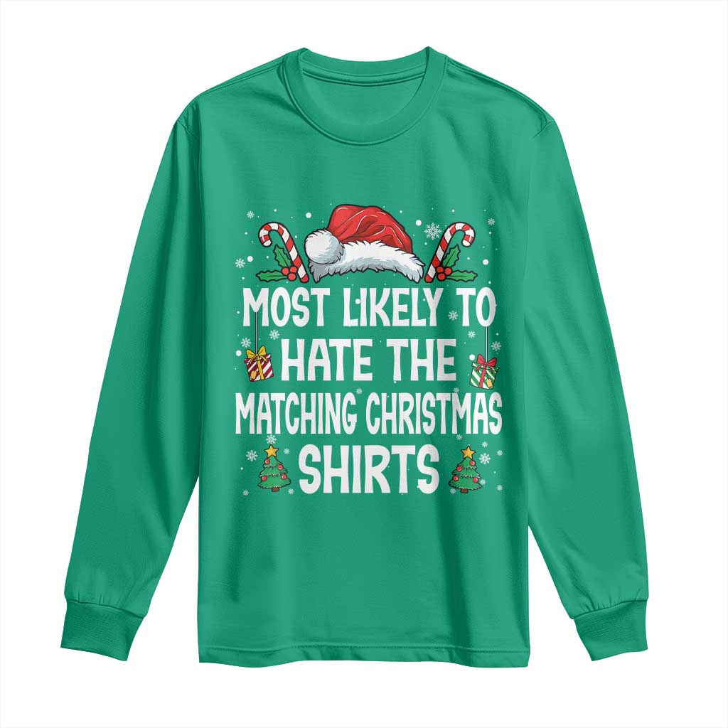 Family Matching Christmas Long Sleeve Shirt Most Likely To Hate Matching Christmas - Wonder Print Shop