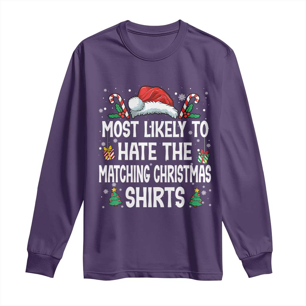 Family Matching Christmas Long Sleeve Shirt Most Likely To Hate Matching Christmas - Wonder Print Shop
