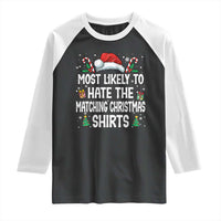 Family Matching Christmas Raglan Shirt Most Likely To Hate Matching Christmas - Wonder Print Shop