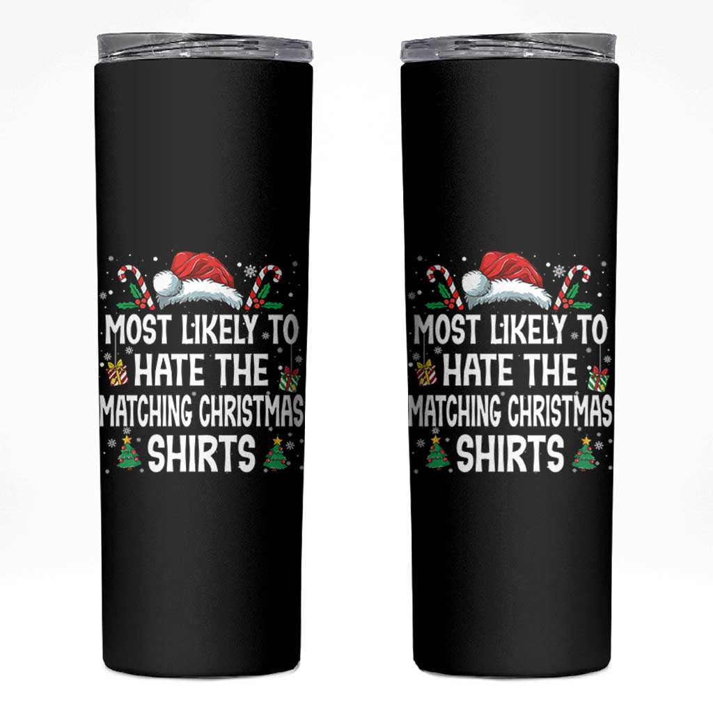 Family Matching Christmas Skinny Tumbler Most Likely To Hate Matching Christmas - Wonder Print Shop