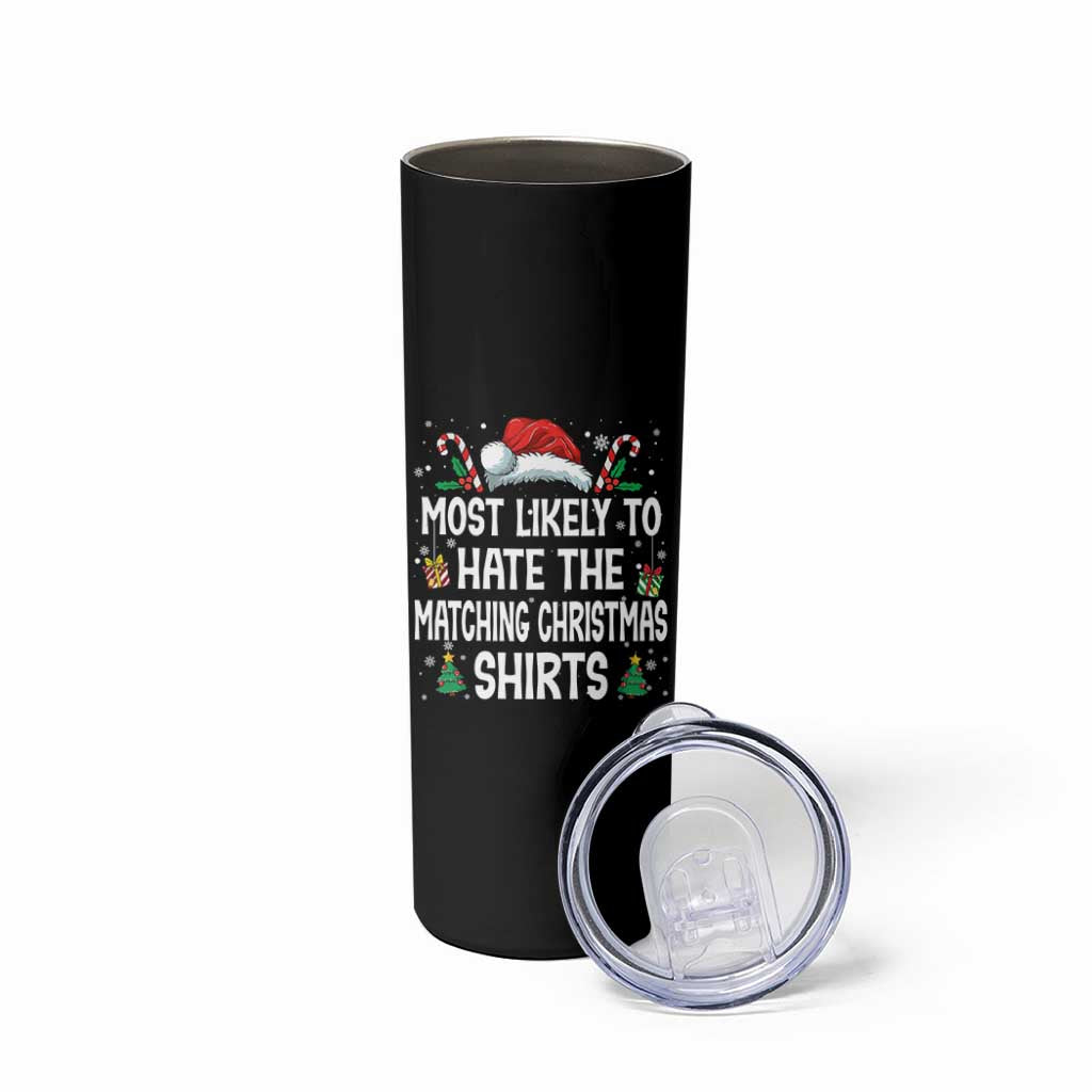 Family Matching Christmas Skinny Tumbler Most Likely To Hate Matching Christmas - Wonder Print Shop