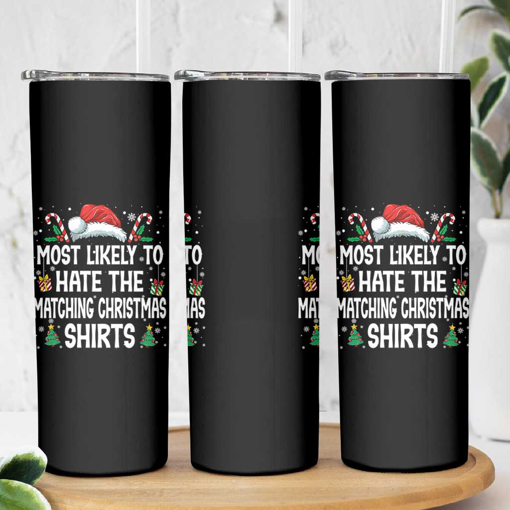 Family Matching Christmas Skinny Tumbler Most Likely To Hate Matching Christmas - Wonder Print Shop
