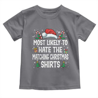 Family Matching Christmas Toddler T Shirt Most Likely To Hate Matching Christmas - Wonder Print Shop