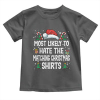 Family Matching Christmas Toddler T Shirt Most Likely To Hate Matching Christmas - Wonder Print Shop