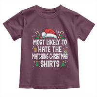 Family Matching Christmas Toddler T Shirt Most Likely To Hate Matching Christmas - Wonder Print Shop