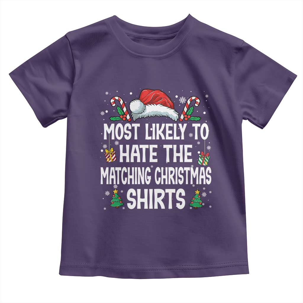 Family Matching Christmas Toddler T Shirt Most Likely To Hate Matching Christmas - Wonder Print Shop