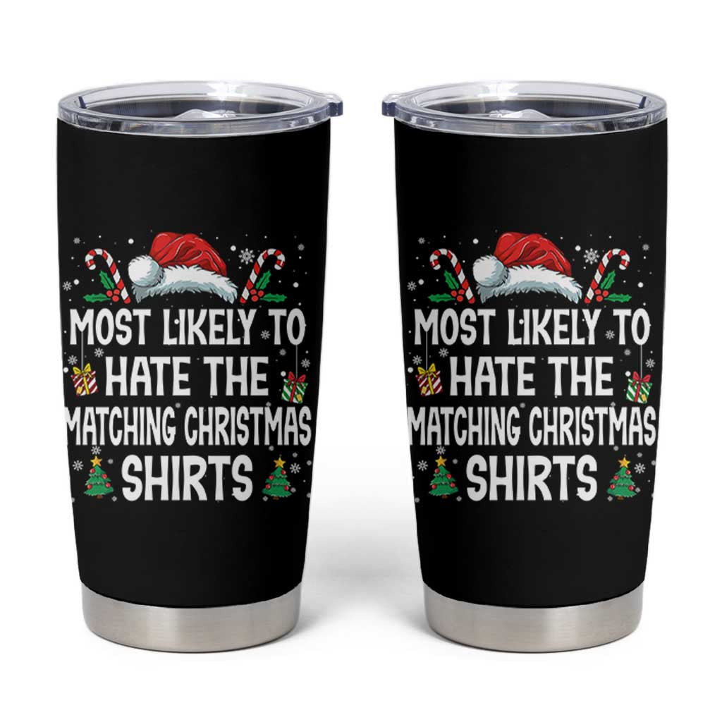 Family Matching Christmas Tumbler Cup Most Likely To Hate Matching Christmas - Wonder Print Shop