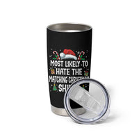 Family Matching Christmas Tumbler Cup Most Likely To Hate Matching Christmas - Wonder Print Shop