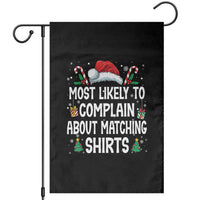 Family Matching Christmas Garden Flag Funny Most Likely To Complain About Matching Shirts - Wonder Print Shop