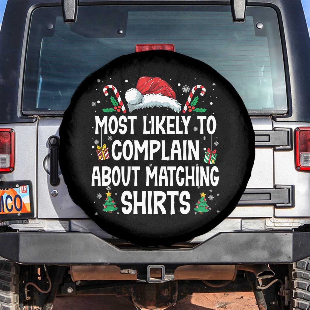 Family Matching Christmas Spare Tire Cover Funny Most Likely To Complain About Matching Shirts - Wonder Print Shop