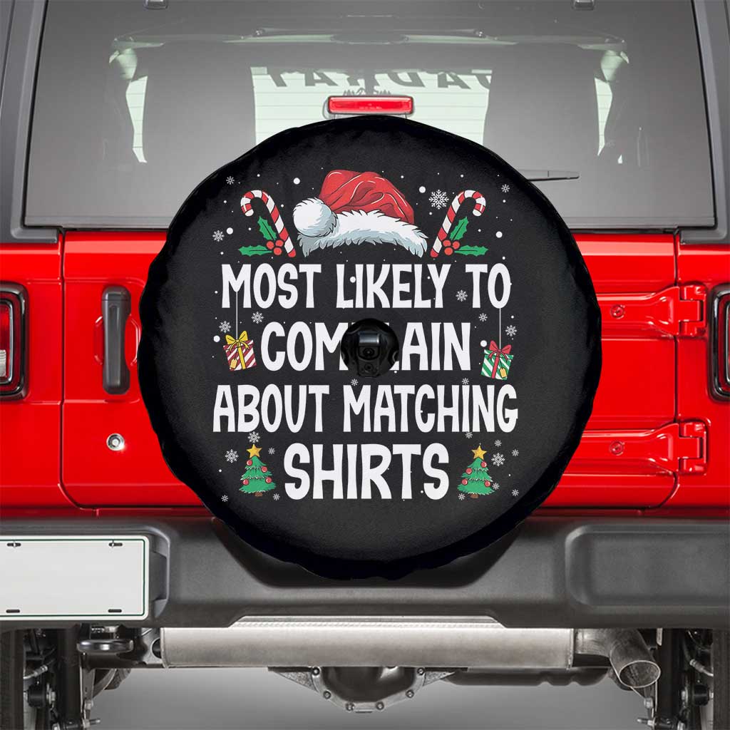 Family Matching Christmas Spare Tire Cover Funny Most Likely To Complain About Matching Shirts - Wonder Print Shop