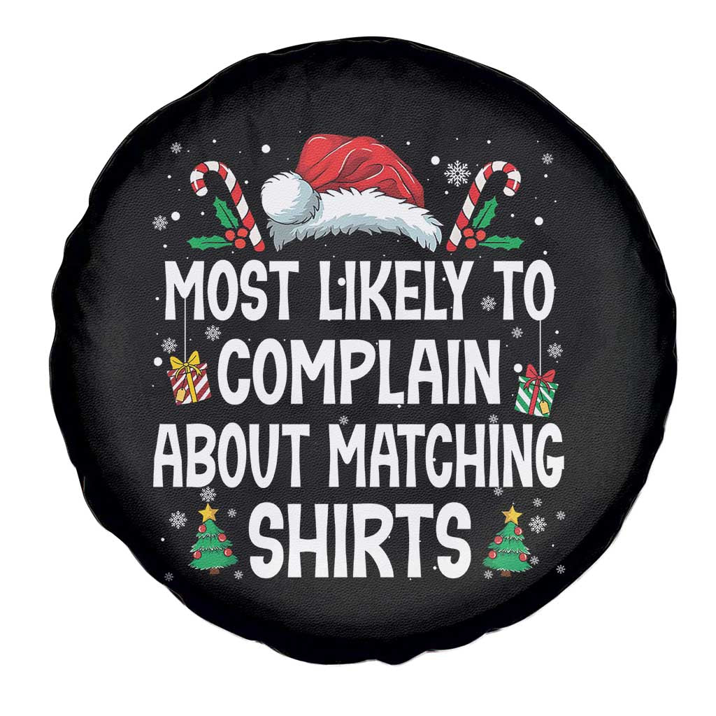 Family Matching Christmas Spare Tire Cover Funny Most Likely To Complain About Matching Shirts - Wonder Print Shop