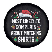 Family Matching Christmas Spare Tire Cover Funny Most Likely To Complain About Matching Shirts - Wonder Print Shop