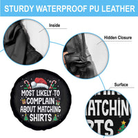 Family Matching Christmas Spare Tire Cover Funny Most Likely To Complain About Matching Shirts - Wonder Print Shop