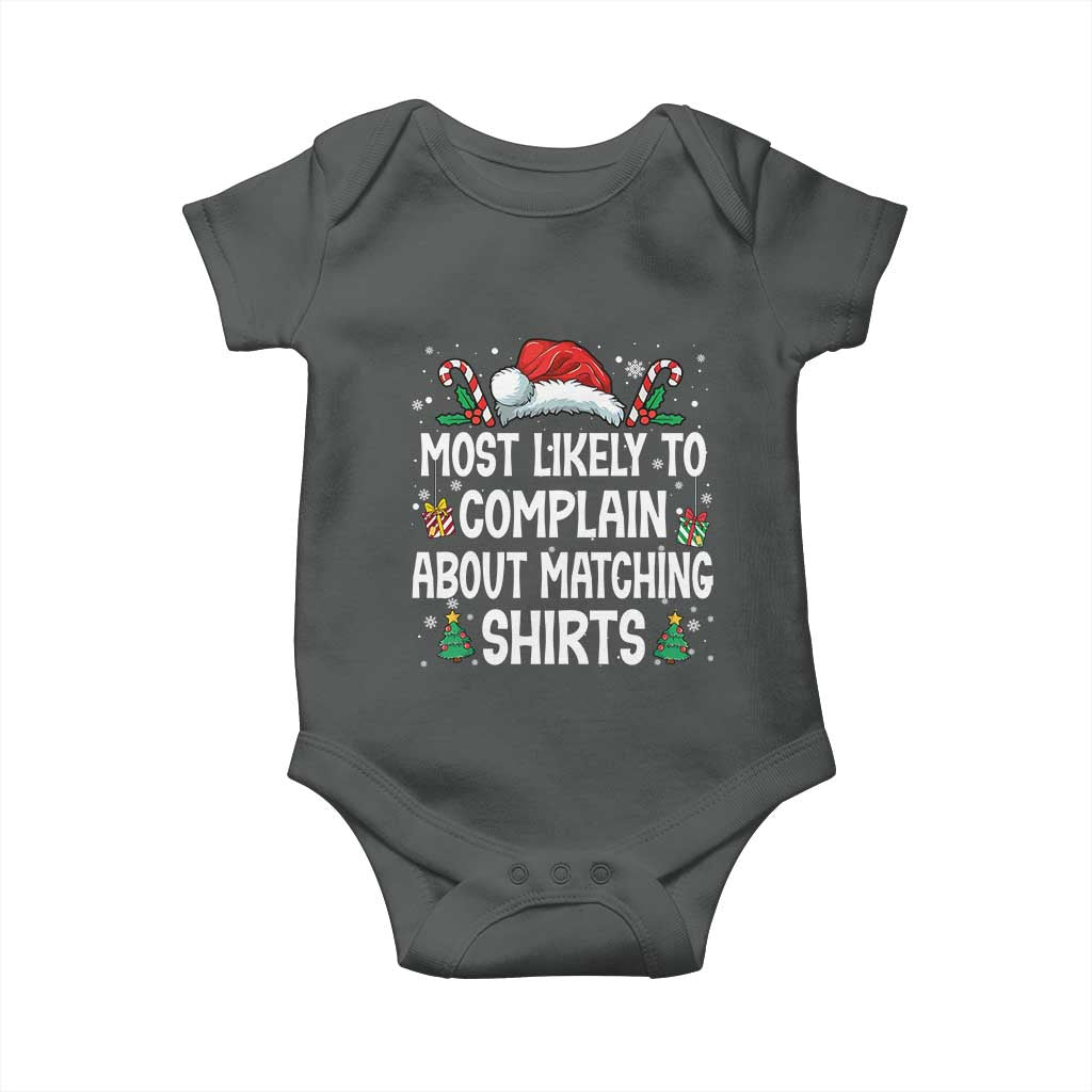 Family Matching Christmas Baby Onesie Funny Most Likely To Complain About Matching Shirts - Wonder Print Shop